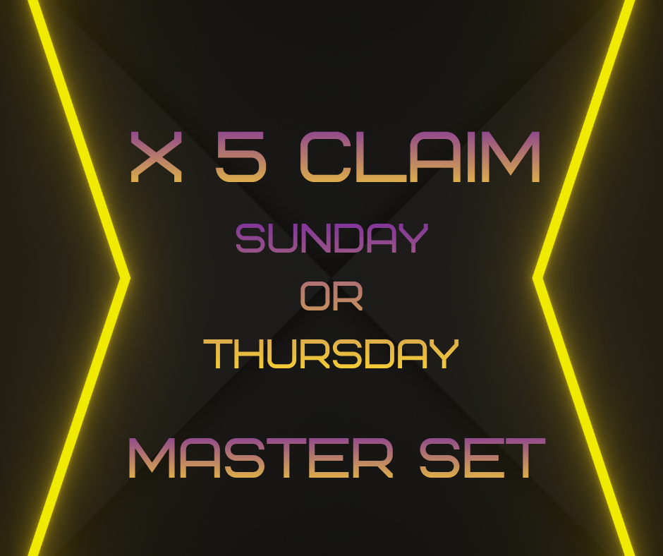 x5 Claim Master Set (Pre-Claim Only) (Sunday or Thursday)